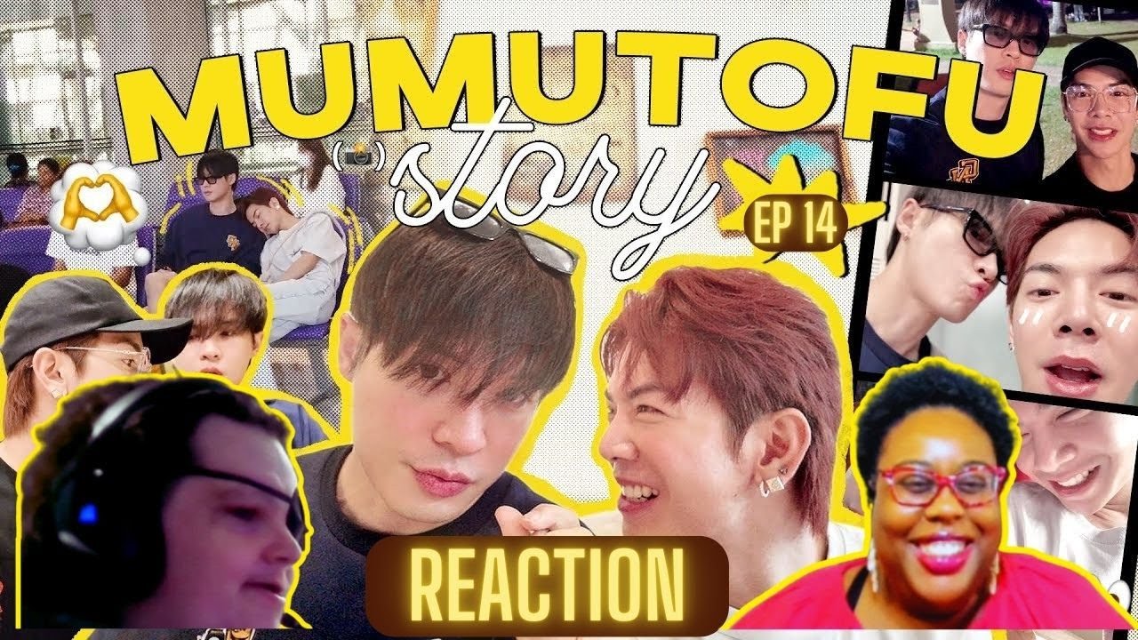 มูมู่เต้าหู้สตอรี่ | MUMU-TOFU STORY Season 2 | EP 14 - REACTION