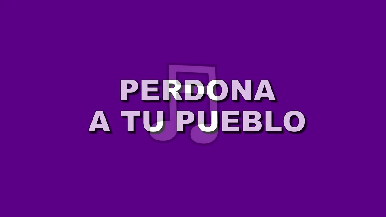 PERDONA A TU PUEBLO