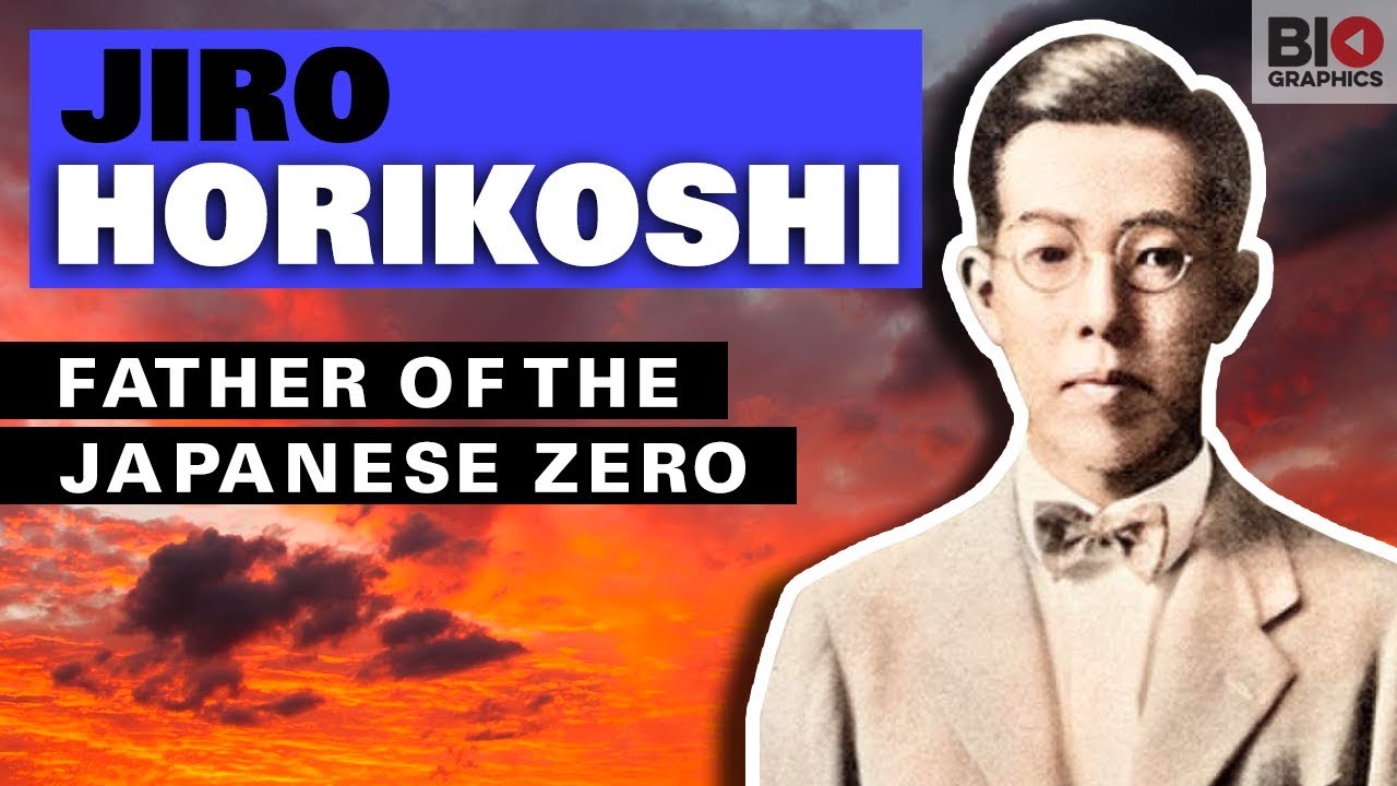 Jiro Horikoshi: Father of the Japanese Zero Fighter Plane