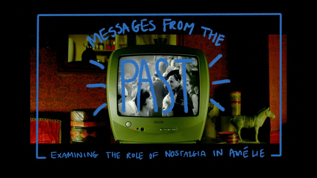 Messages from the past: An Amèlie video essay