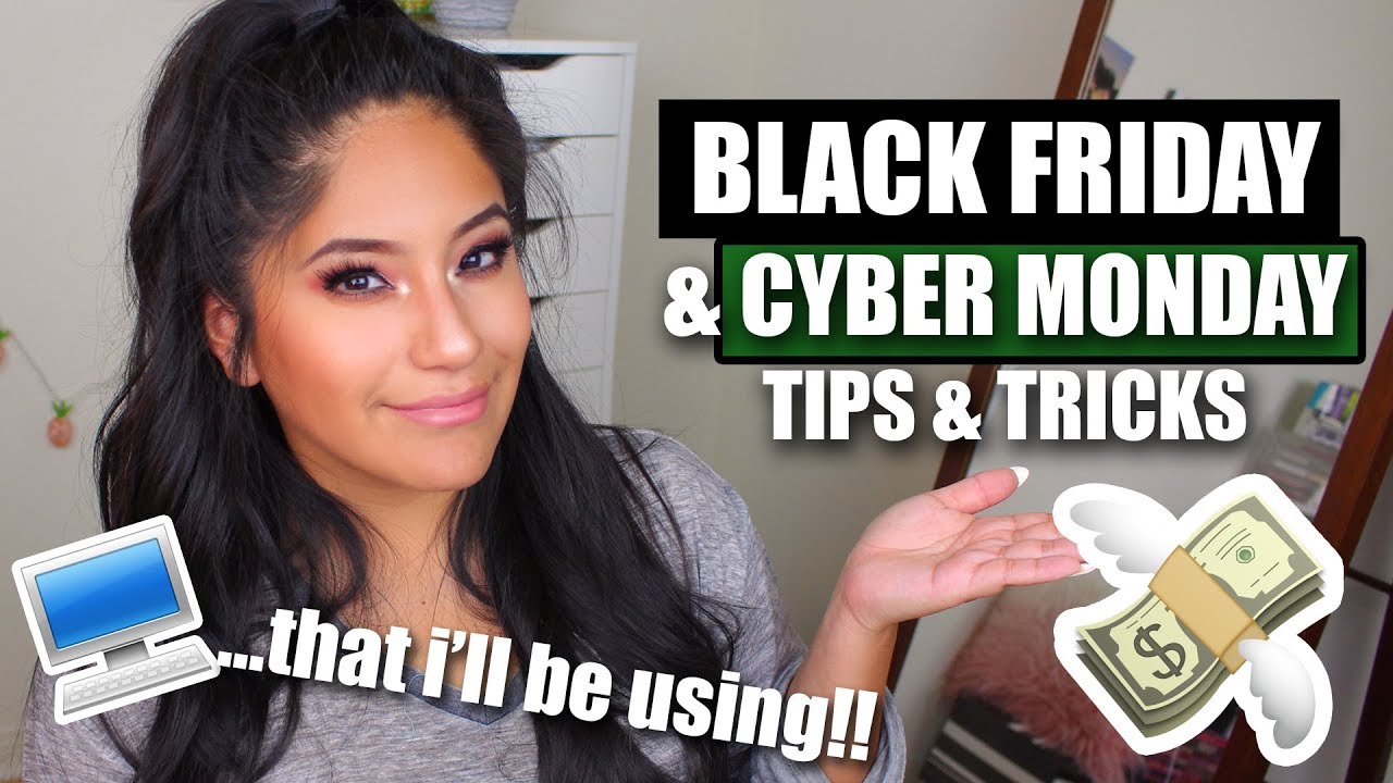 2018 BLACK FRIDAY/CYBER MONDAY TIPS & TRICKS (..That I'll Be Using!!)