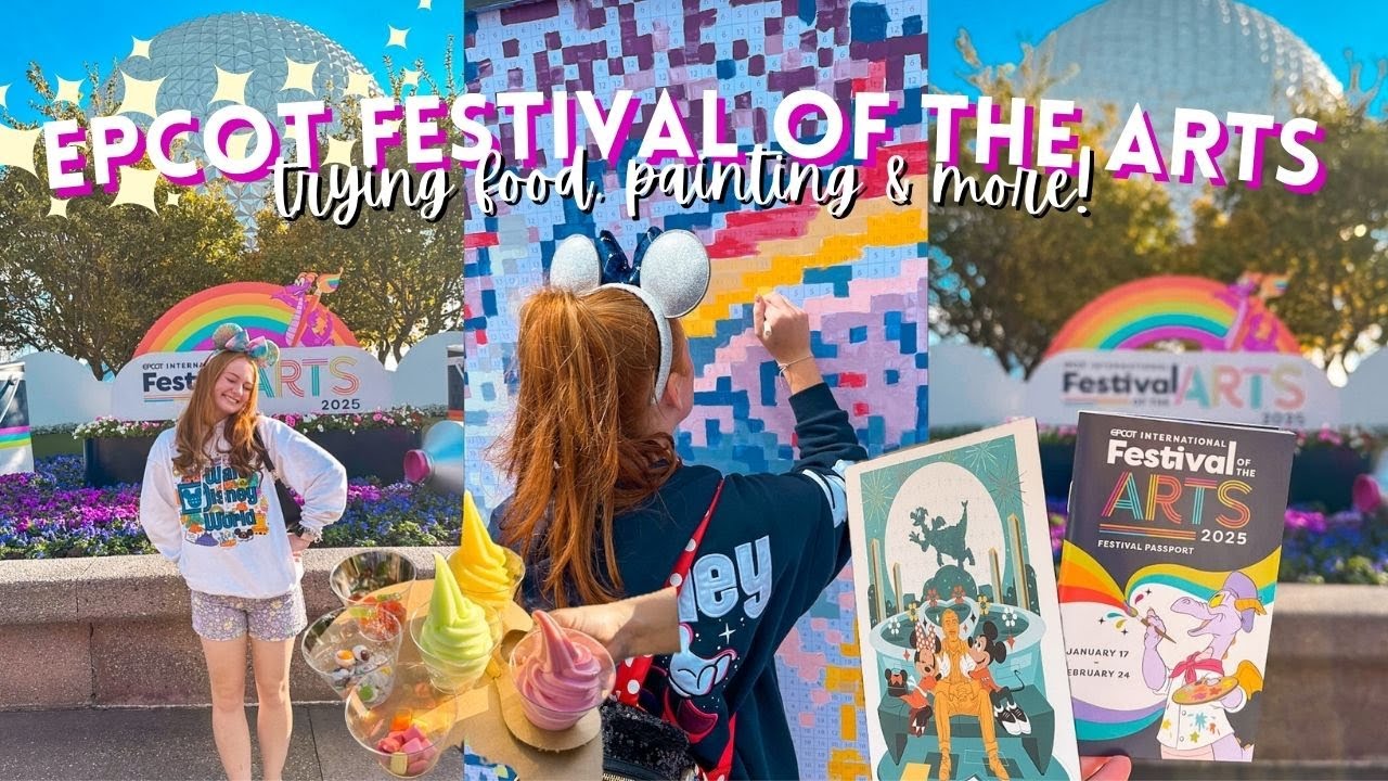 EPCOT FESTIVAL OF THE ARTS 2025 | Trying foods, Communicore Hall, Painting & More!🎨🎭✨