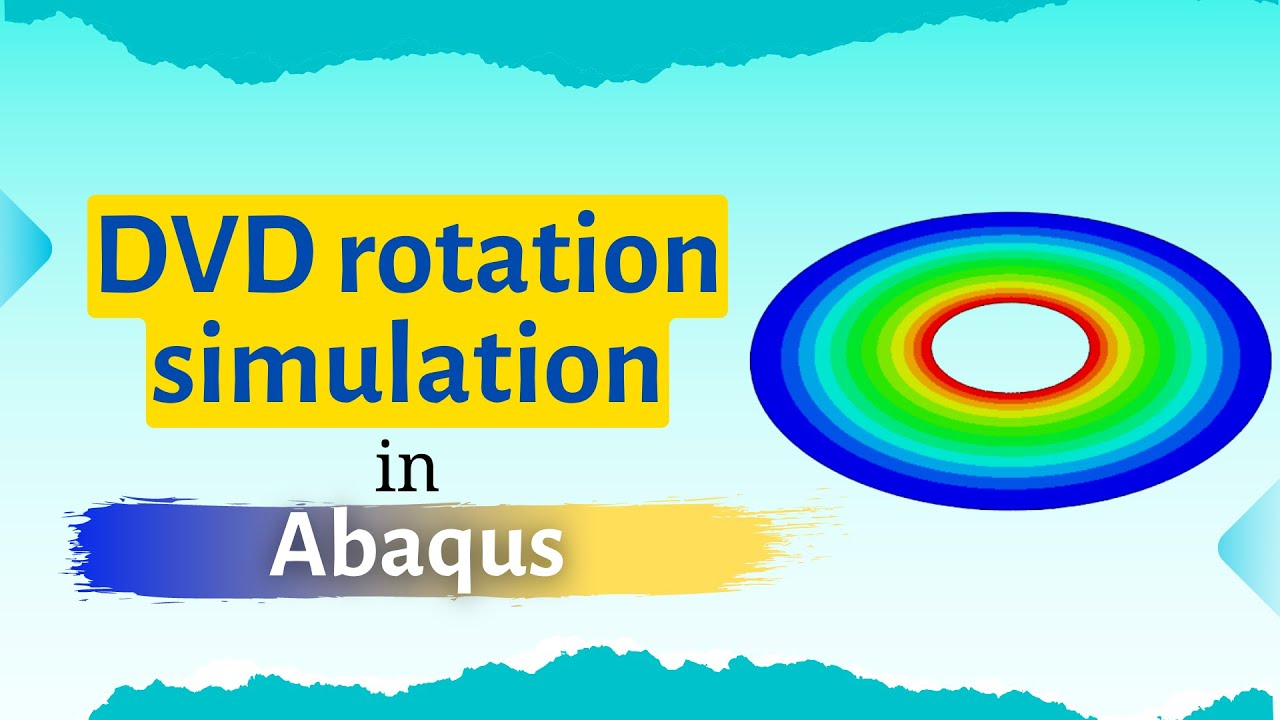 DVD rotation simulation in Abaqus