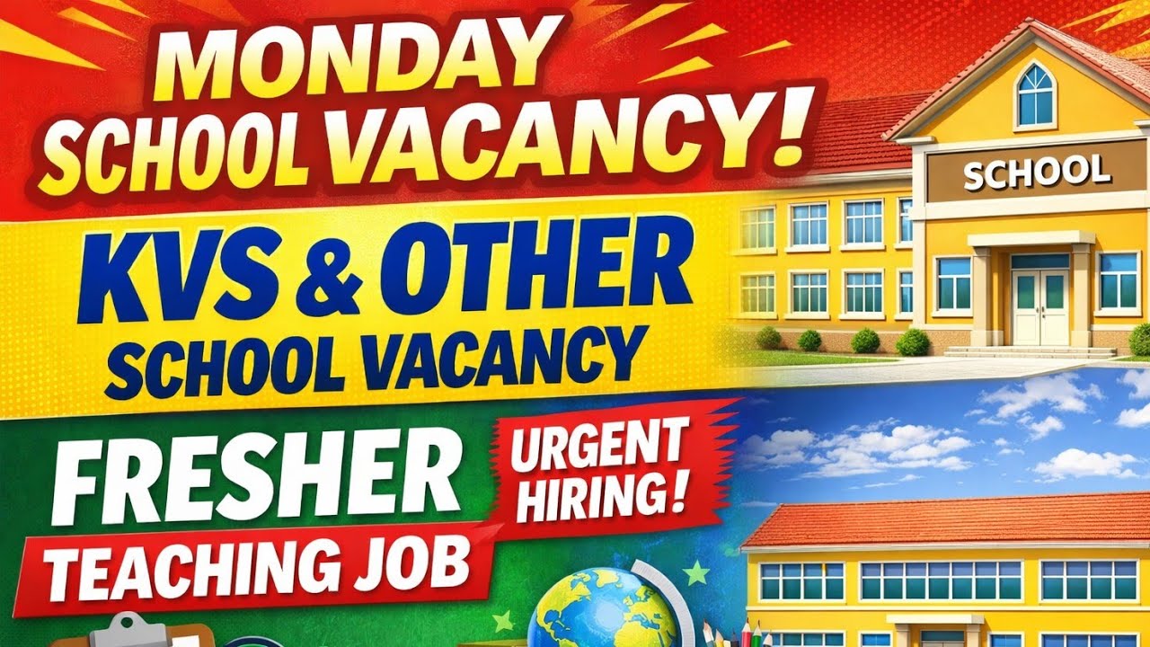 Monday School Job 2026 | KVS & Private School Vacancy | Fresher Teaching Job