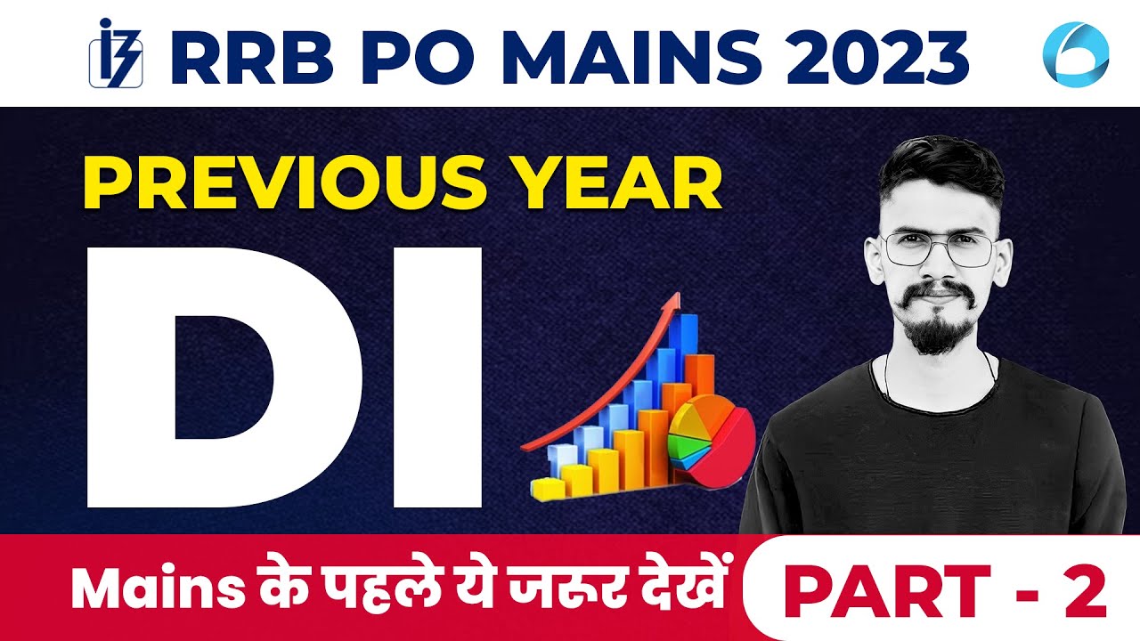 RRB PO Mains Previous Year DI | Part- 2 | RRB PO Mains Level DI | RRB PO Mains 2023 | By Yashraj Sir