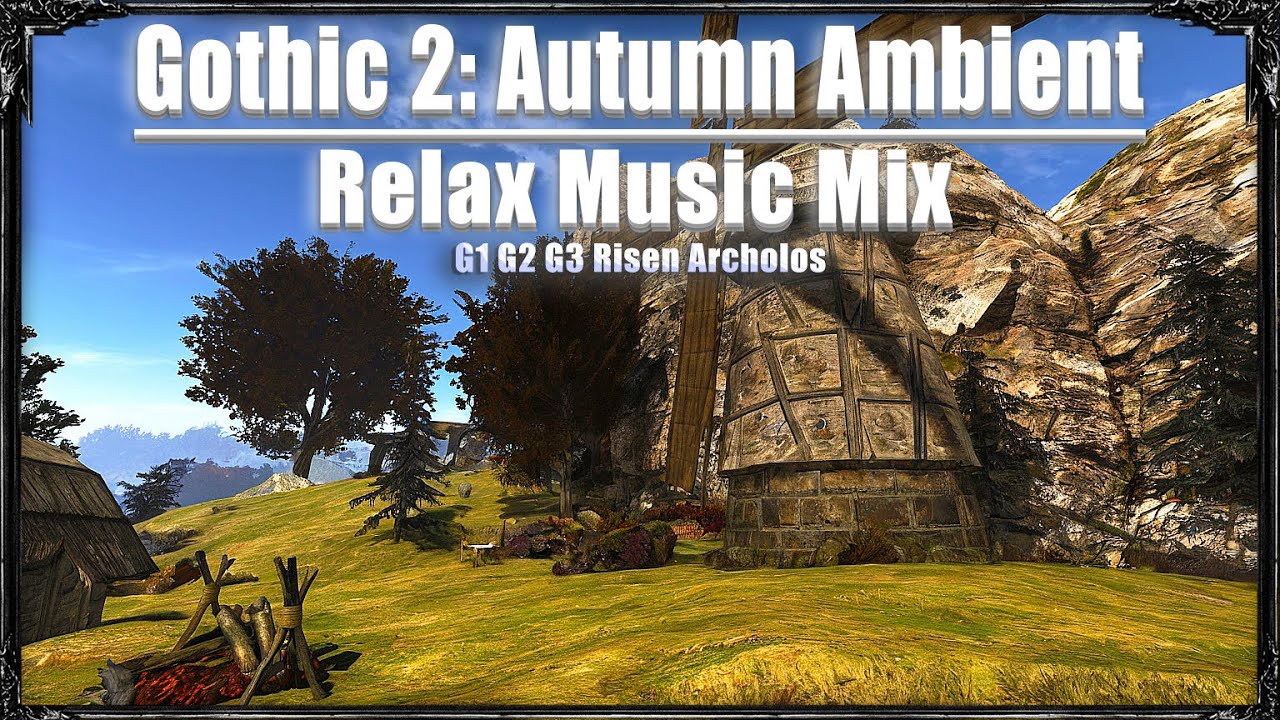 Gothic 2: Autumn Ambient | Music And Ambience Mix | Gothic 1 - Gothic 3, Risen 1, Archolos