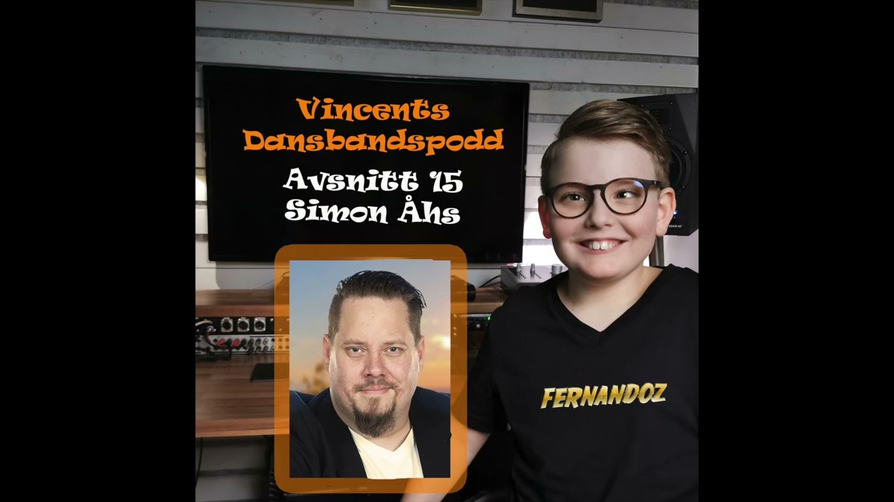 Vincents Dansbandspodd - Ep 15. Simon Åhs (Fernandoz)