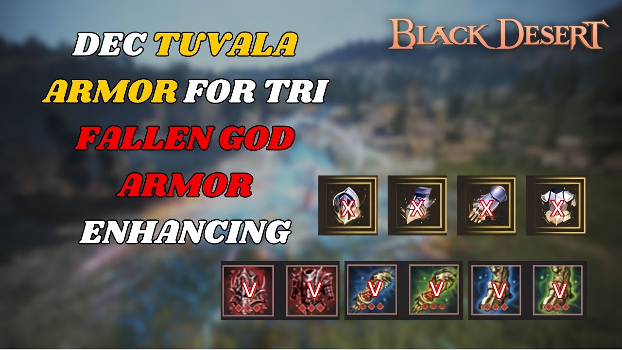 Dec Tuvala Armor To Tri Fallen God Armor Enhancing