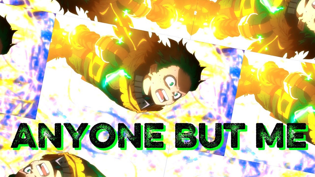 My Hero Academia Your Next AMV Anyone But Me