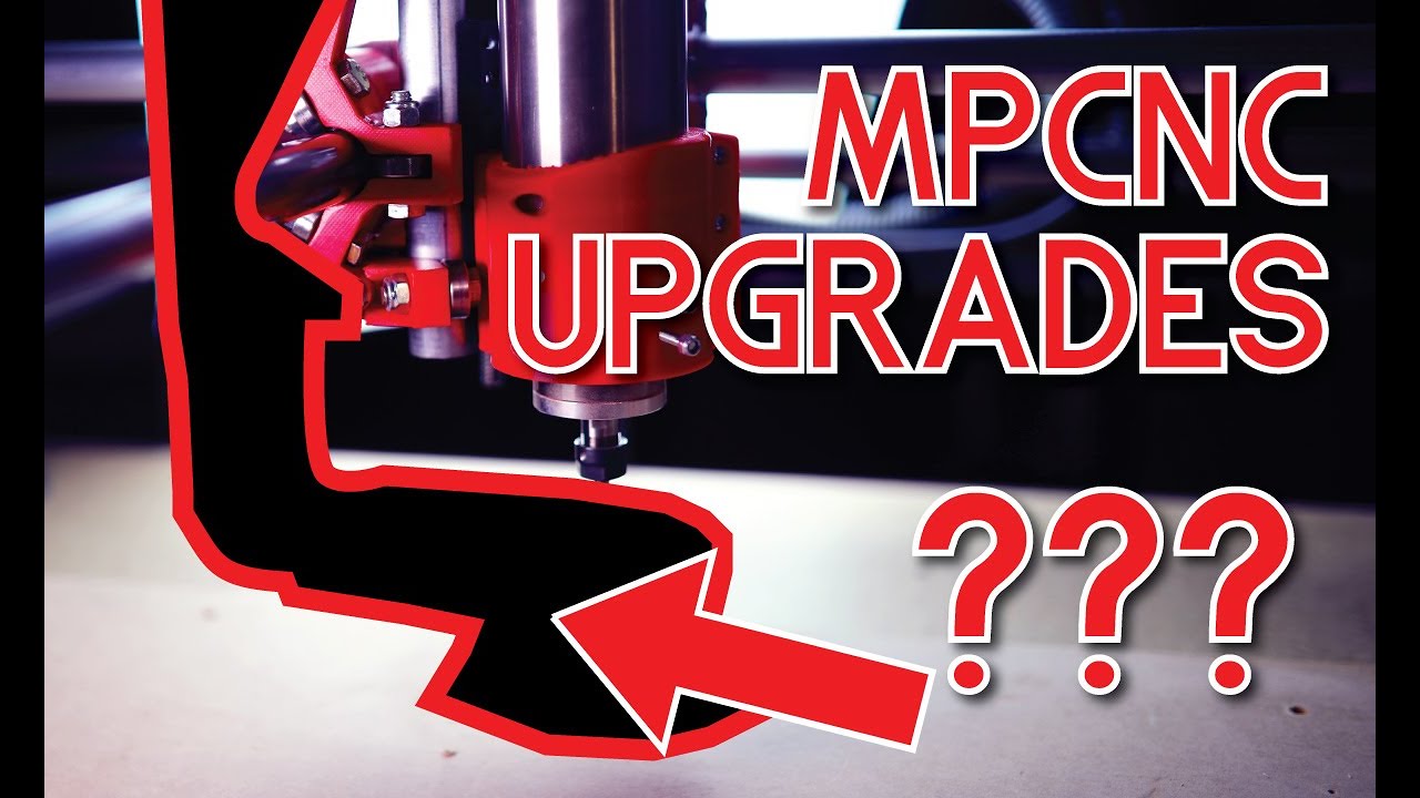 My MPCNC upgrades
