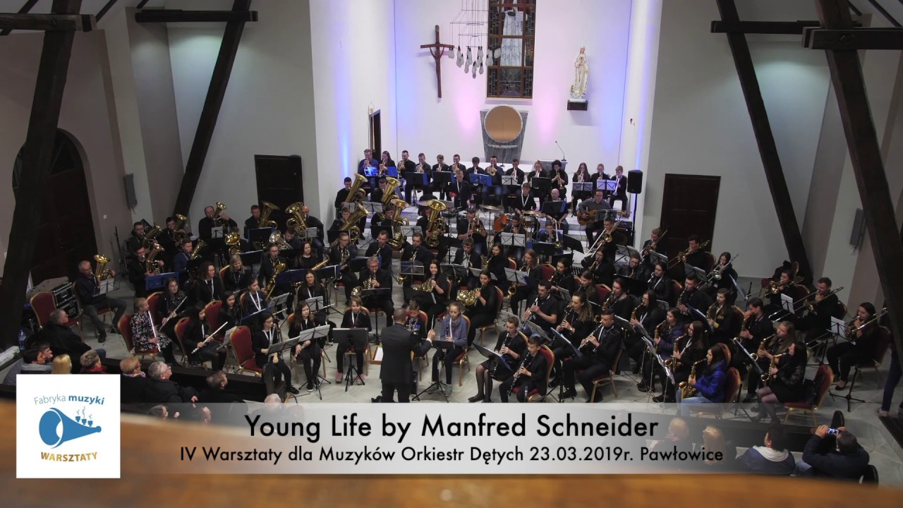 Young Life by Manfred Schneider IV Warsztaty Dla Muzyk&oacute;w Orkiestr Dętych 2019