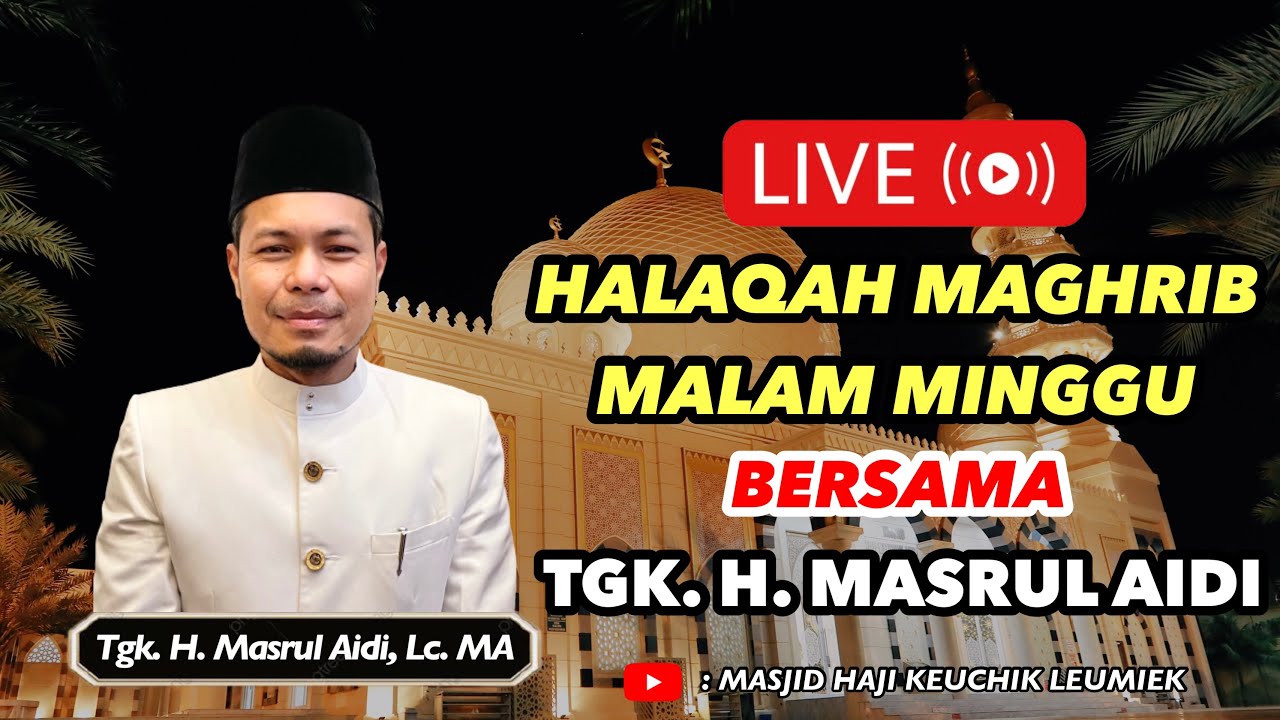 Rukun Shalat Ke-4 (Part 11) - Tgk H Masrul Aidi Lc MA | Halaqah Maghrib (13-12-2025)