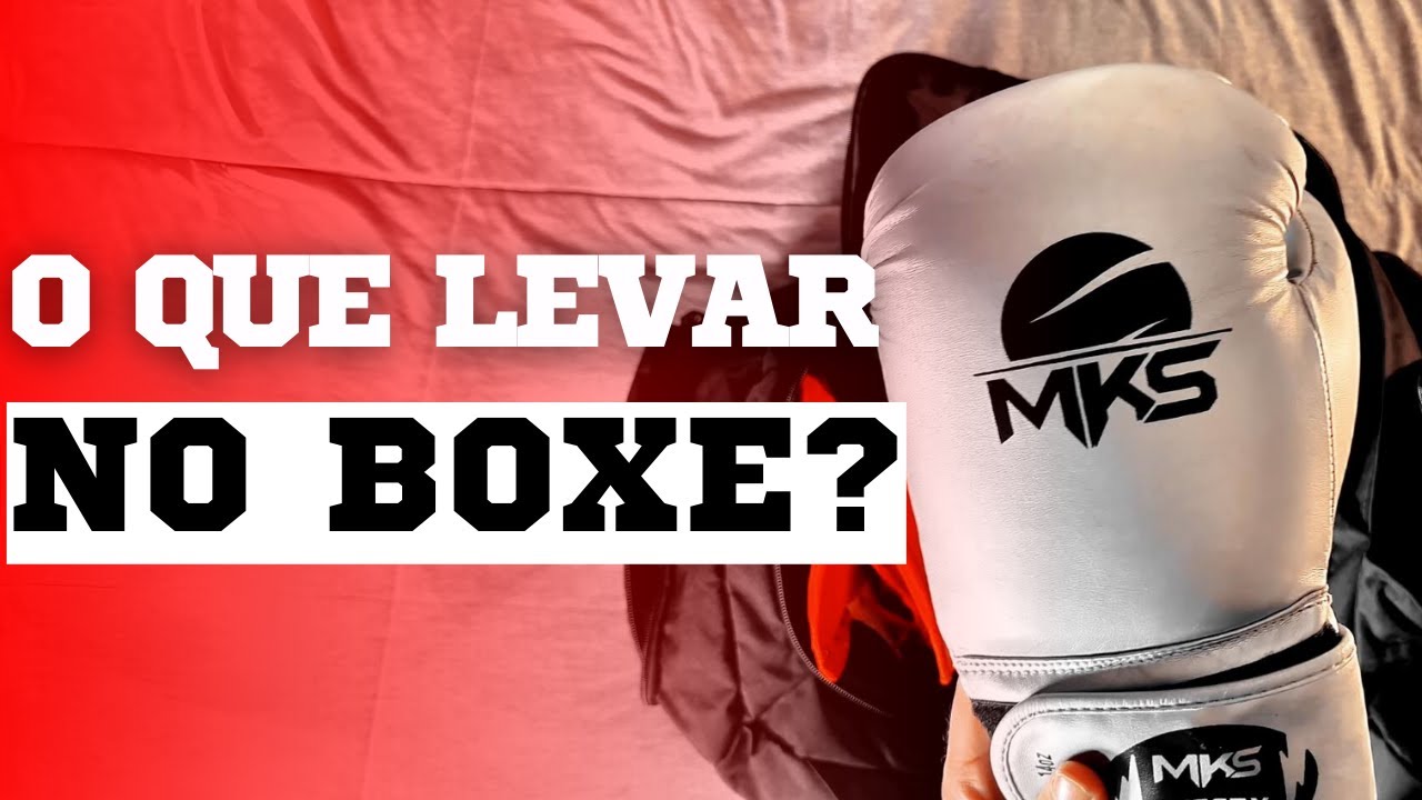 O Que Levar no seu Treino de Boxe