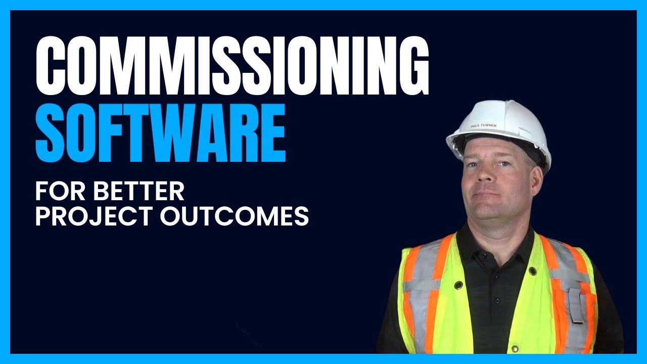 Commissioning Software for Better Project Outcomes