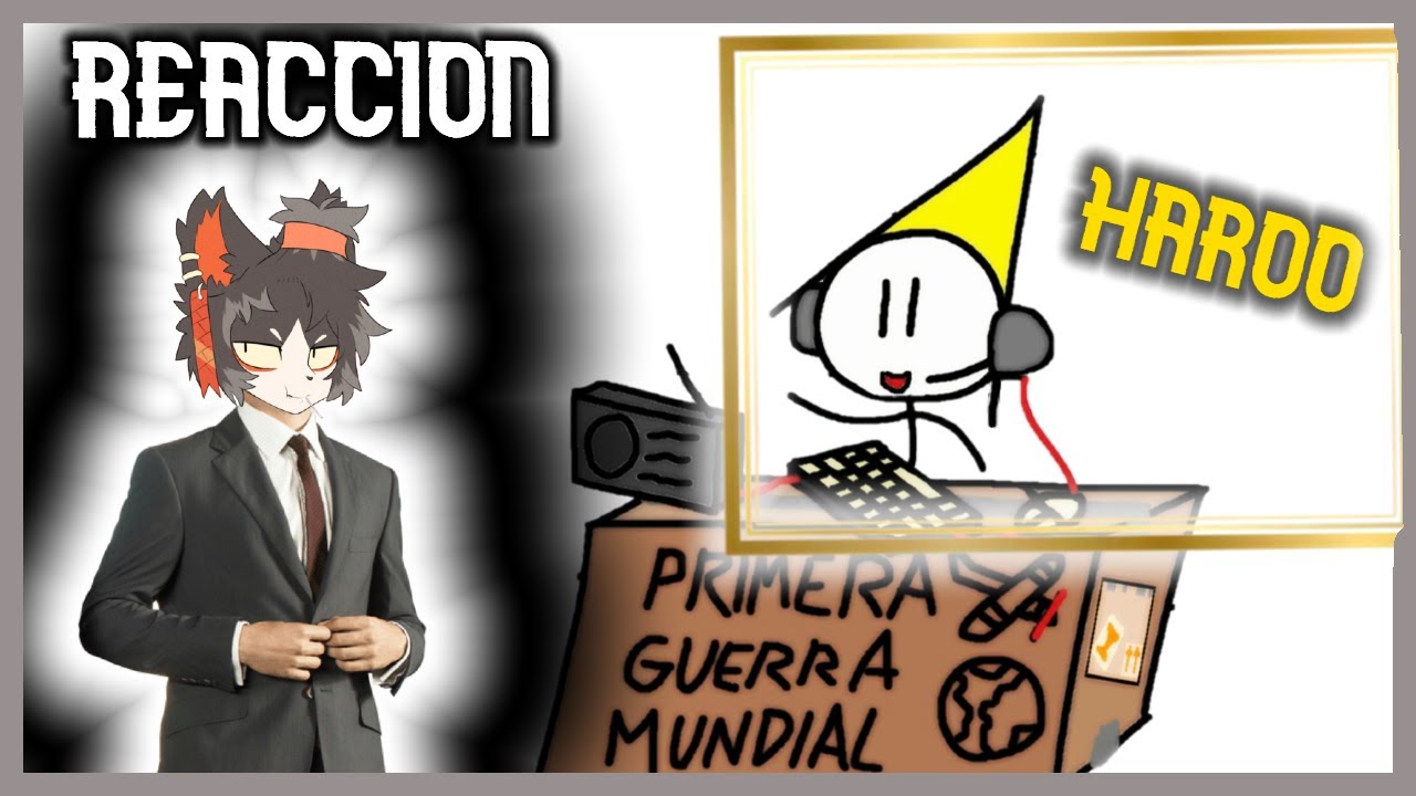 FRIKI DE LA HISTORIA REACCIONA A LA PRIMERA GUERRA MUNDIAL EN 20 MINUTOS DE HAROO