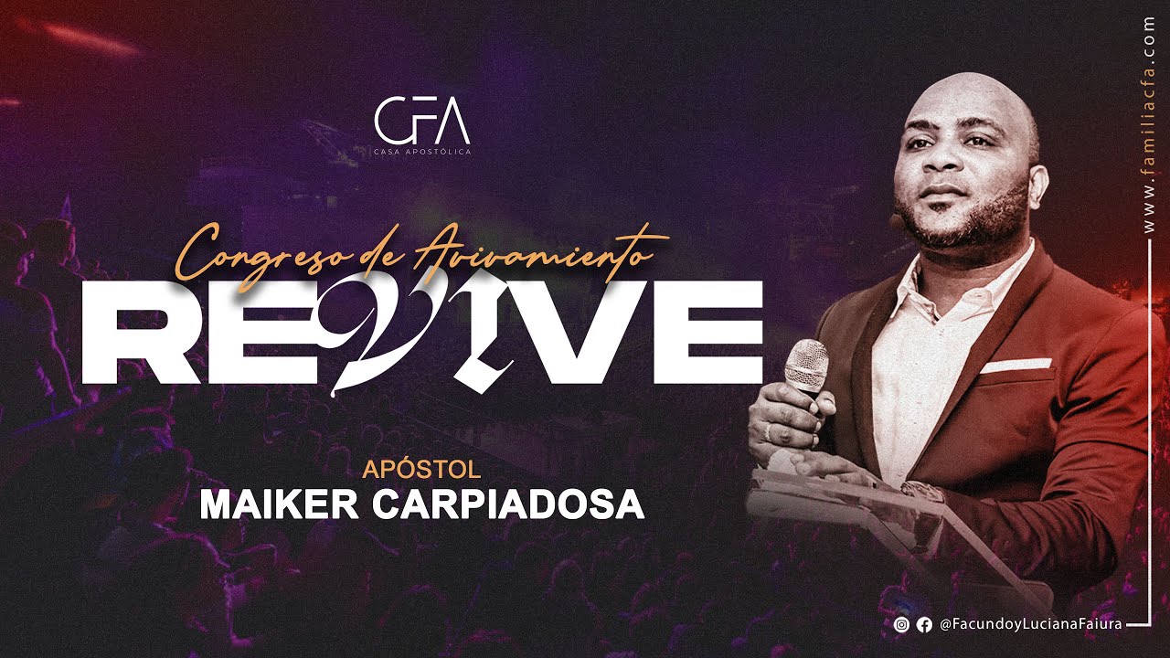 Maiker Carpiadosa | Congreso de Avivamiento Revive 24 | Facundo y Luciana Faiura