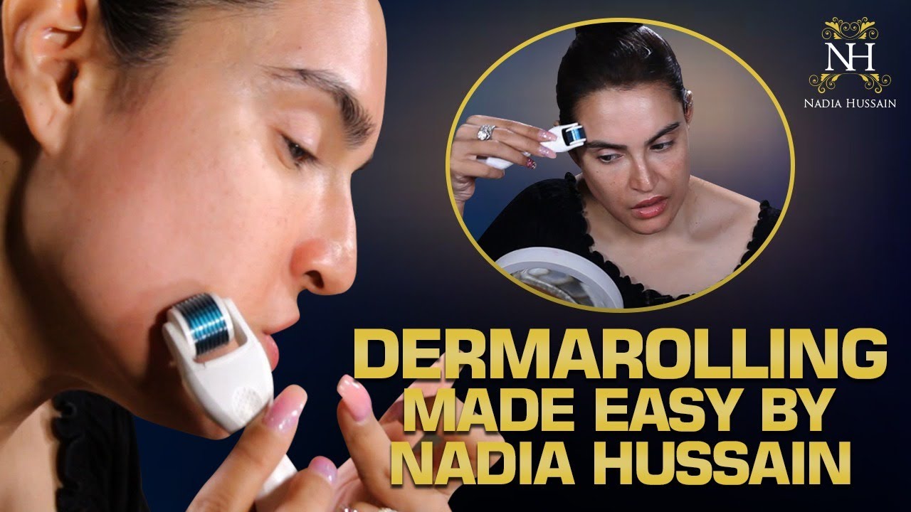 Dermarolling Made Easy By Nadia Hussain