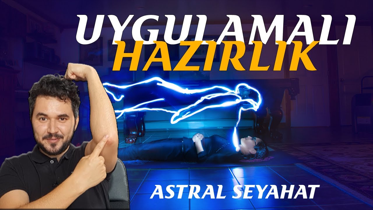 UYGULAMALI ASTRAL SEYAHAT HAZIRLIĞI!