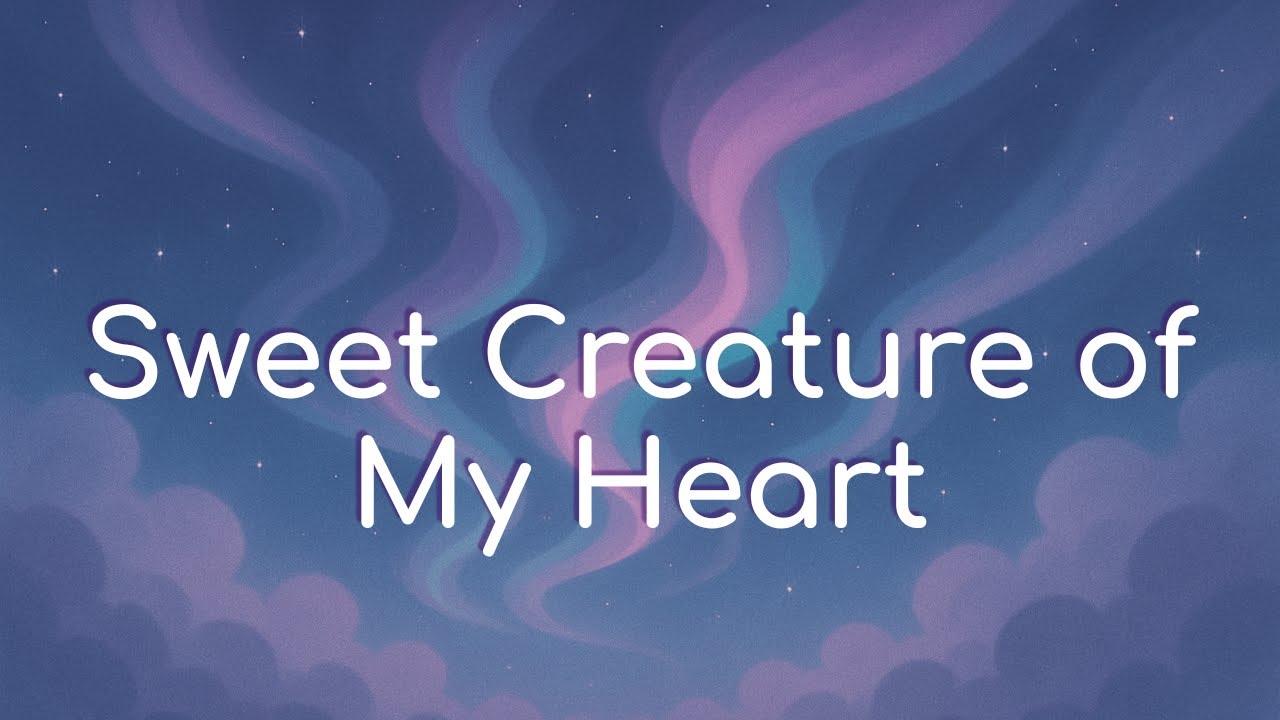 Sweet Creature of My Heart - 8Auroras | Soft Songs That Hit Different | Original Music