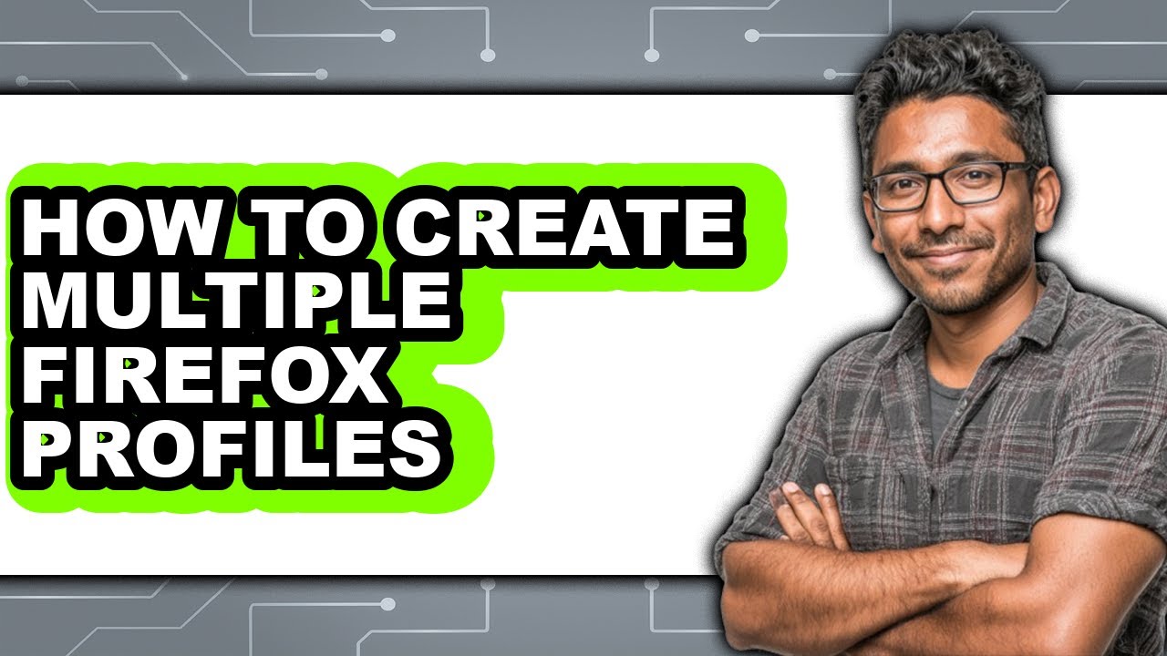 How to Create Multiple Firefox Profiles (full Guide)