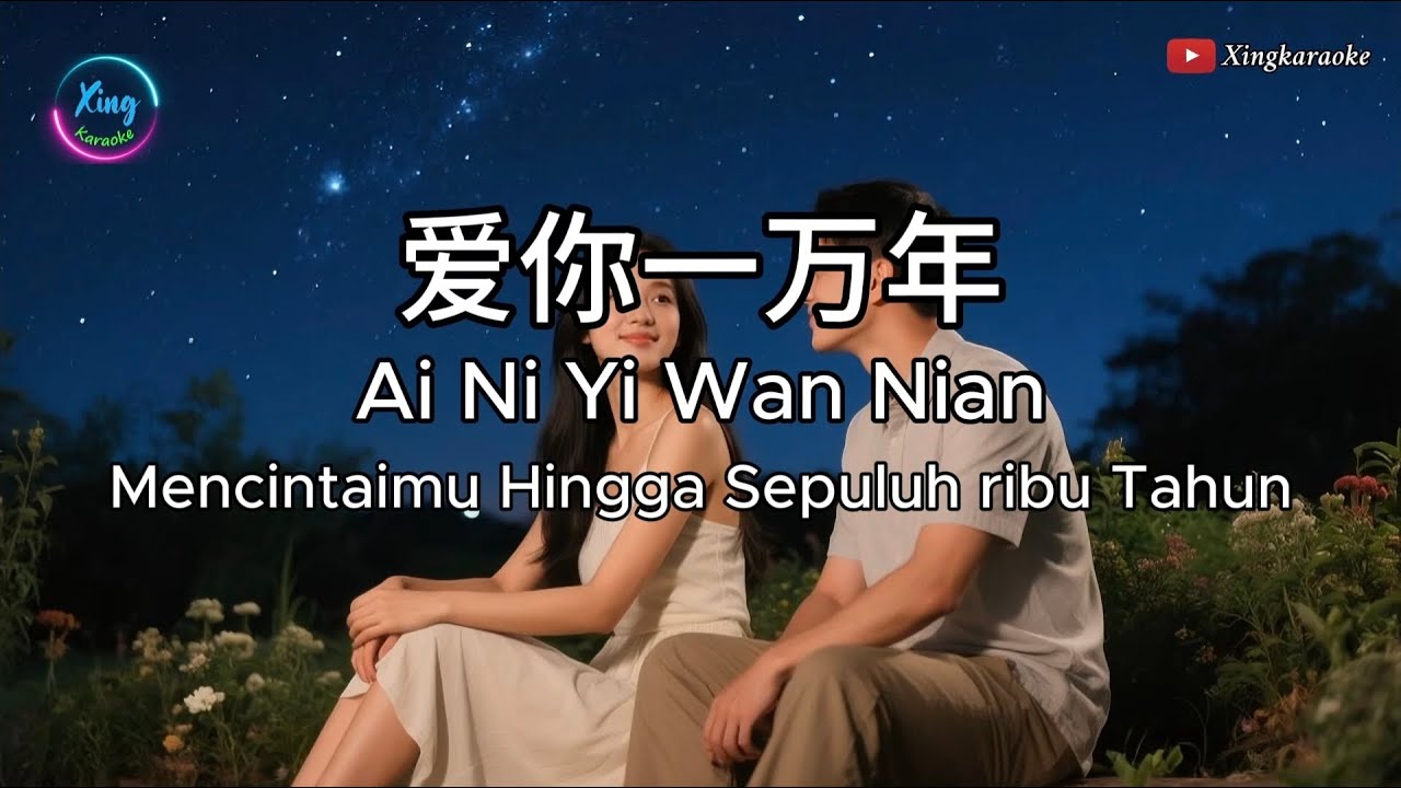 Ai Ni Yi Wan Nian [爱你一万年] Cover - MENCINTAIMU 10.000 TAHUN