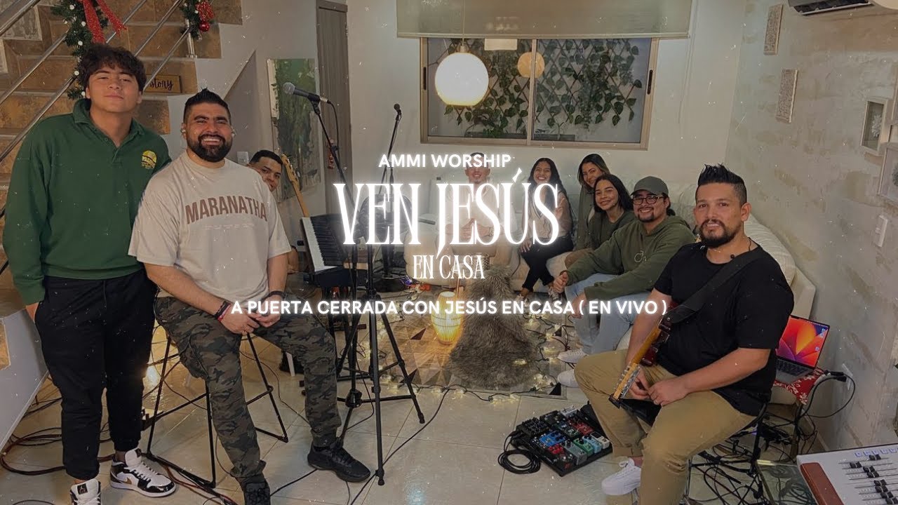 Ven Jesús | A Puerta Cerrada Con Jesùs En Casa | Ammi Worship En Vivo | Julián Delgado