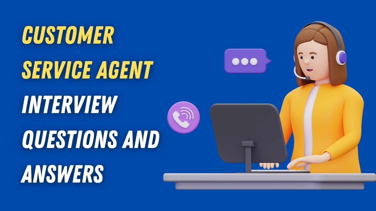 Customer Service Agent Interview Questions And Answers