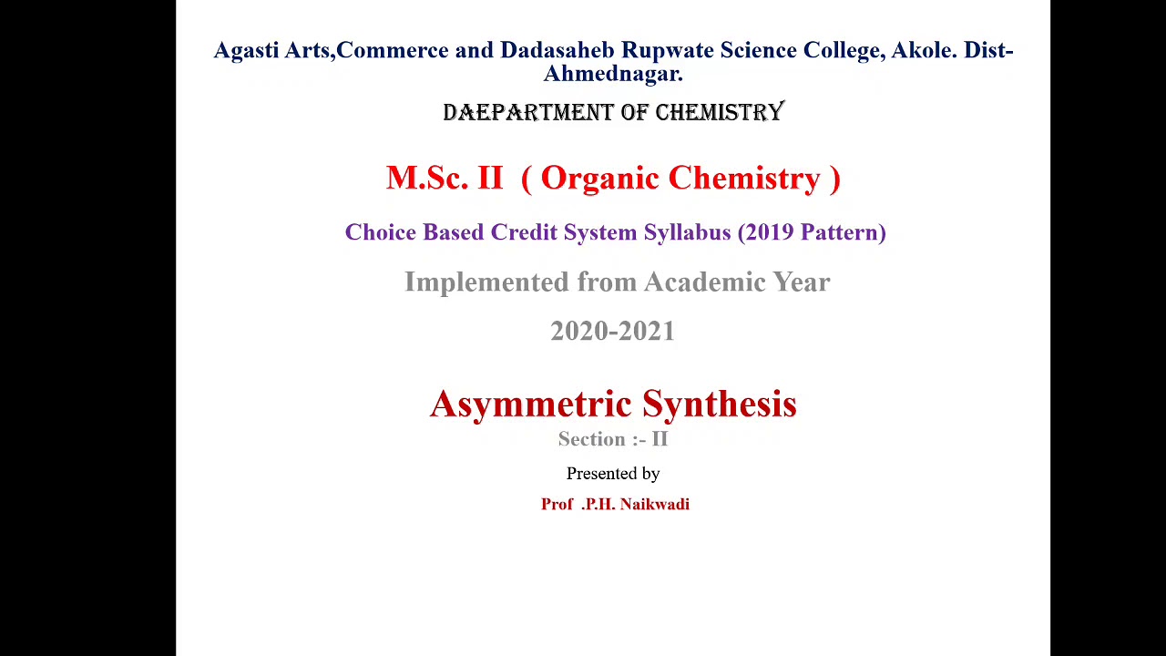 M.Sc.II Asymmetric Synthesis  Lecture no.1 Prof.Pankaj Naikwadi