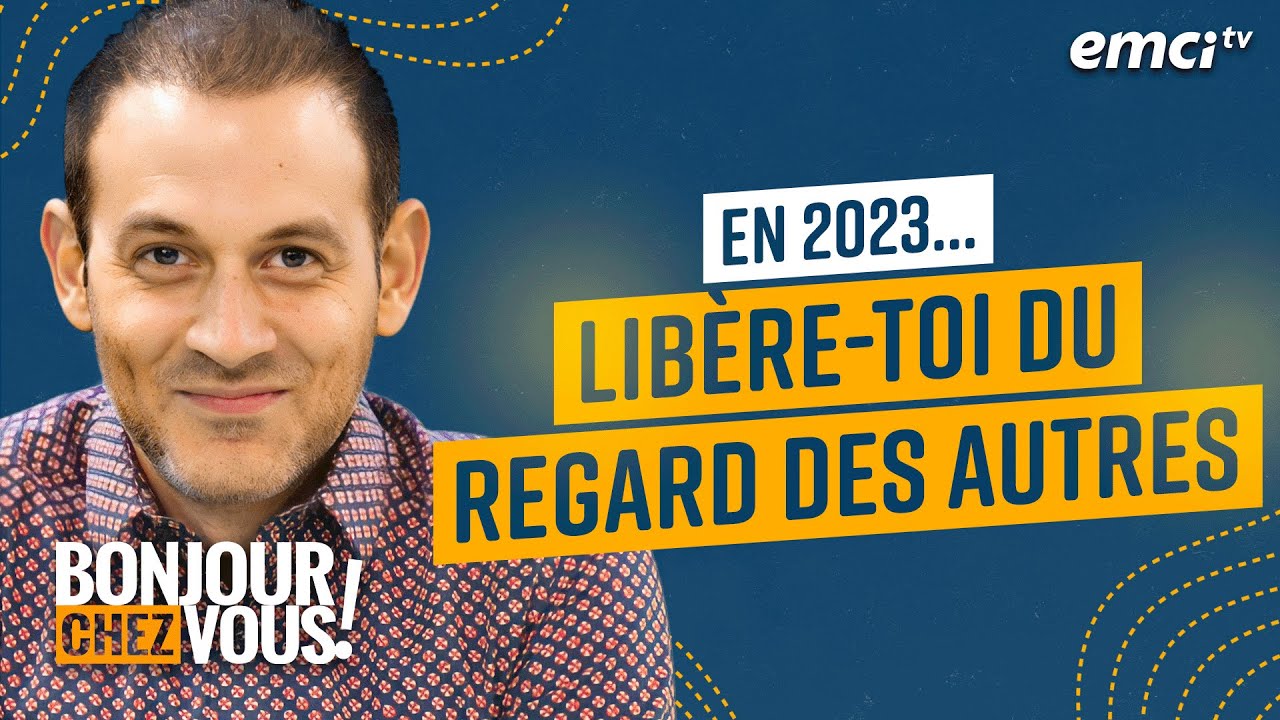En 2023, libère-toi du regard des autres - Bonjour chez vous !