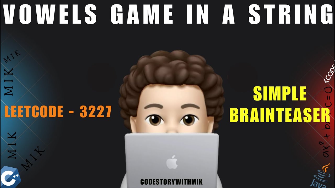Vowels Game in a String | Simple Brainteaser | Leetcode 3227 | codestorywithMIK