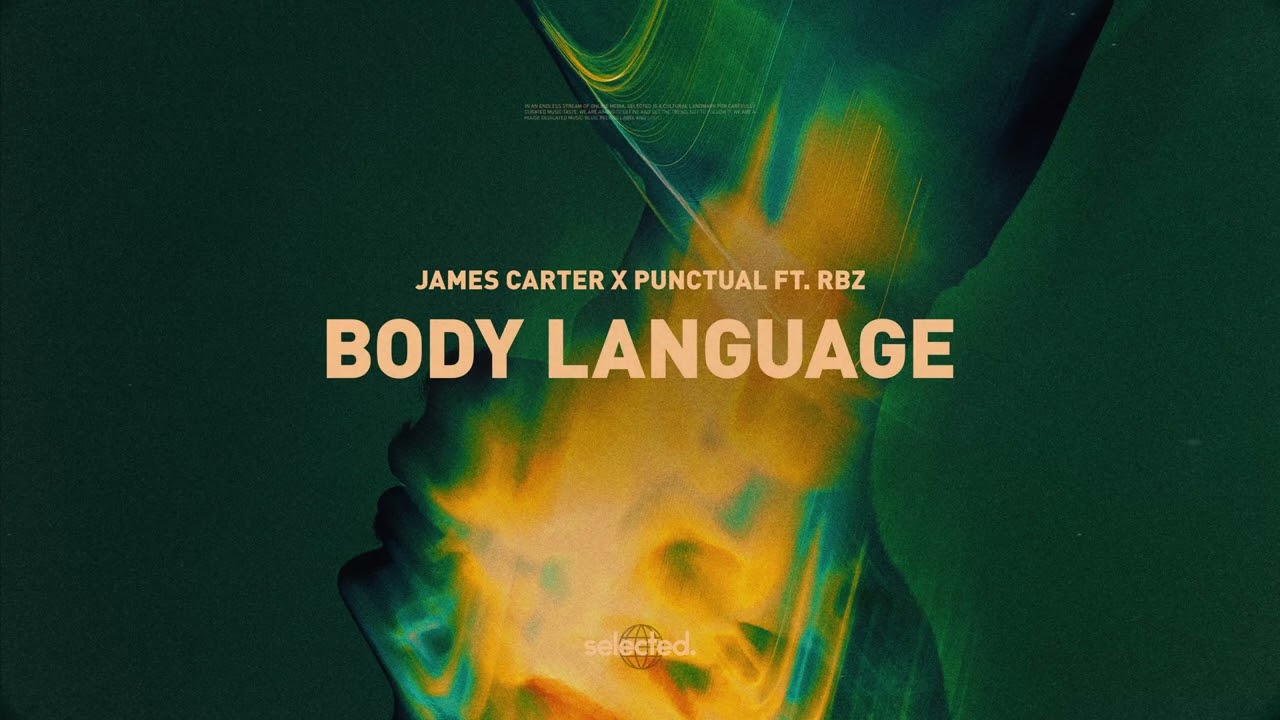 James Carter & Punctual - Body Language (feat. RBZ)