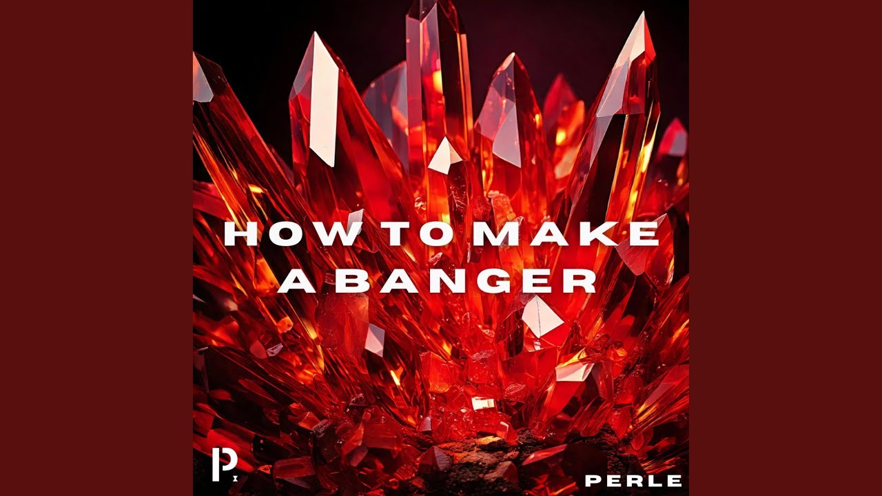 HOW TO MAKE A BANGER