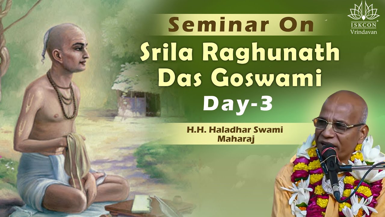 Seminar On Srila Raghunath Das Goswami || H.H. Haladhar Swami Maharaj || Day - 2 || 24.10.2024