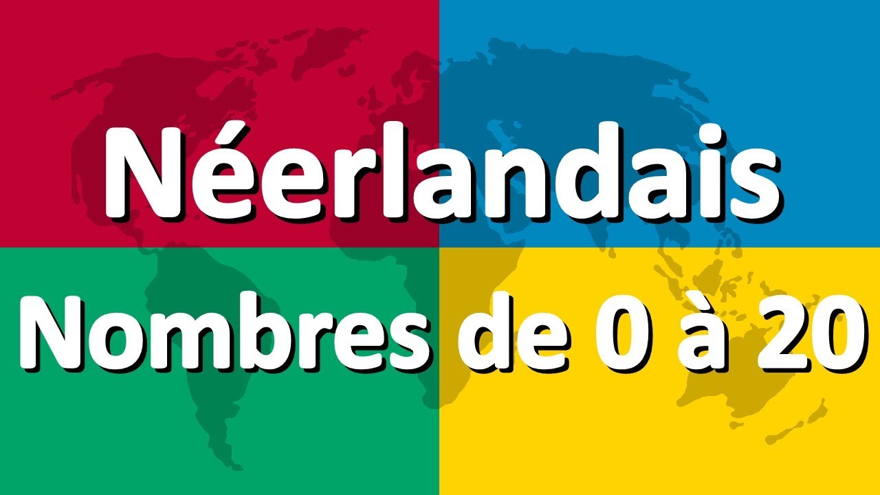 Apprendre le n&eacute;erlandais partie 4 | Nombres de 0 &agrave; 20