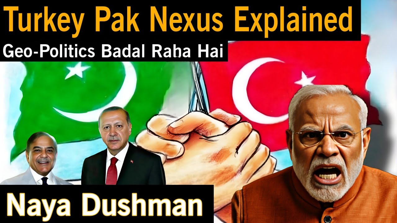 NEW THREAT TO INDIA: Pakistan-Turkey Nexus Explained