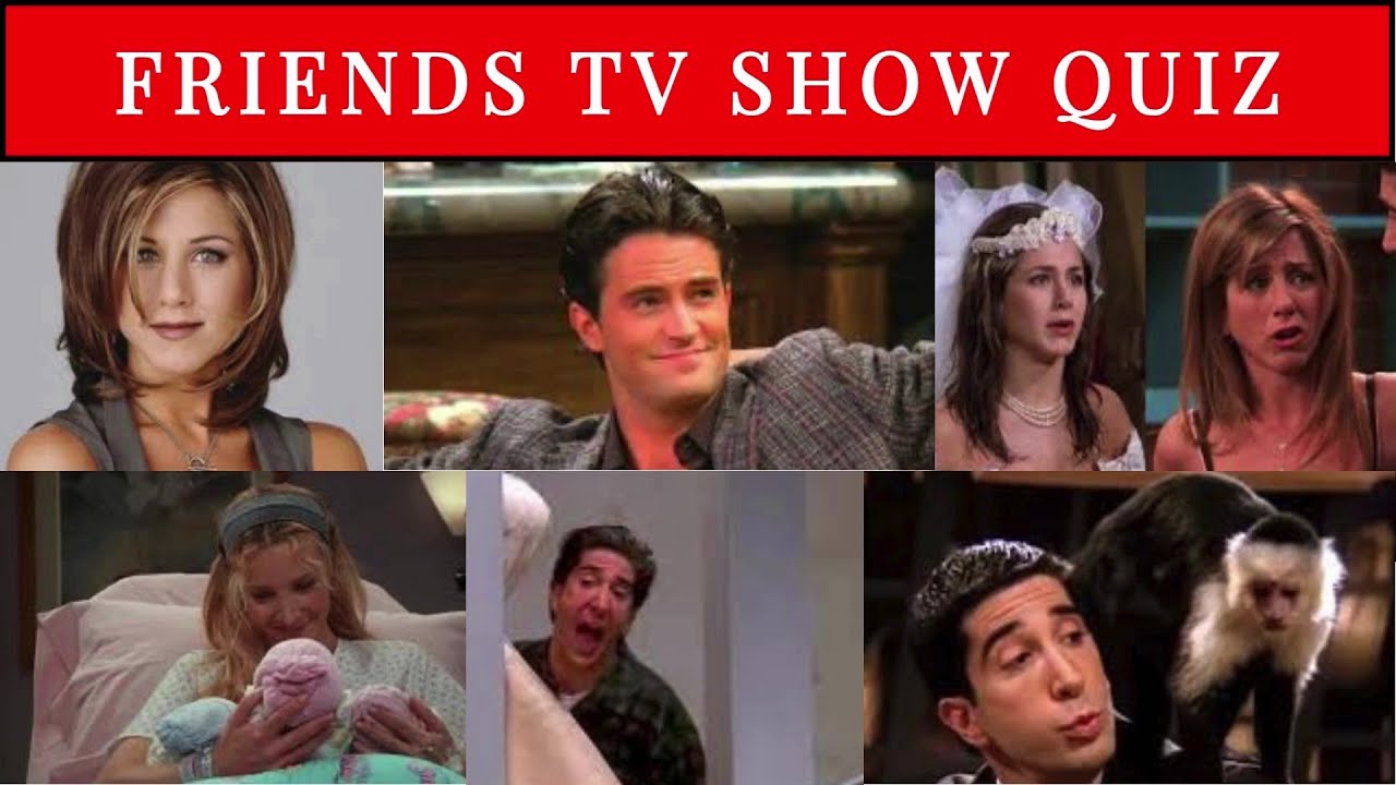 FRIENDS TV SHOW QUIZ I Friends Tv Series I Friends Trivia