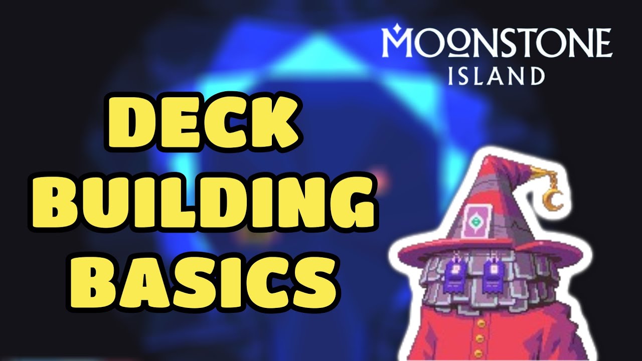 Beginner's Guide to Deck Building in Moonstone Island