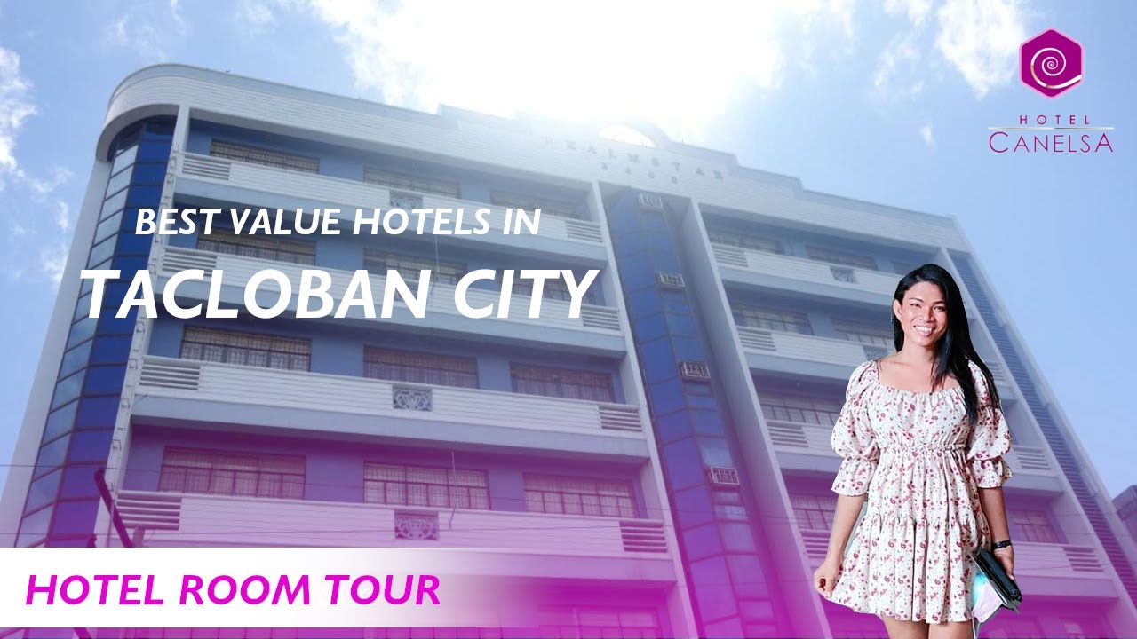 Convenient Hotel in Tacloban City? Hotel Canelsa Review