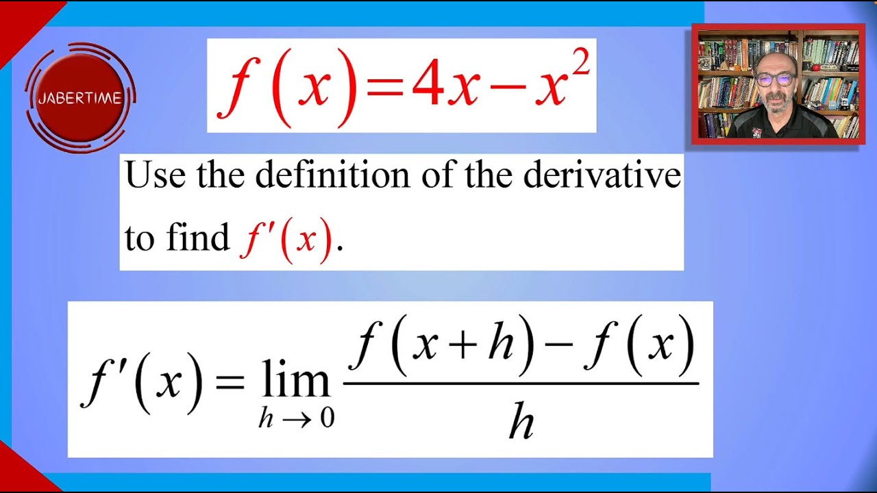 Use the Definition of the Derivative to find f ' (x).