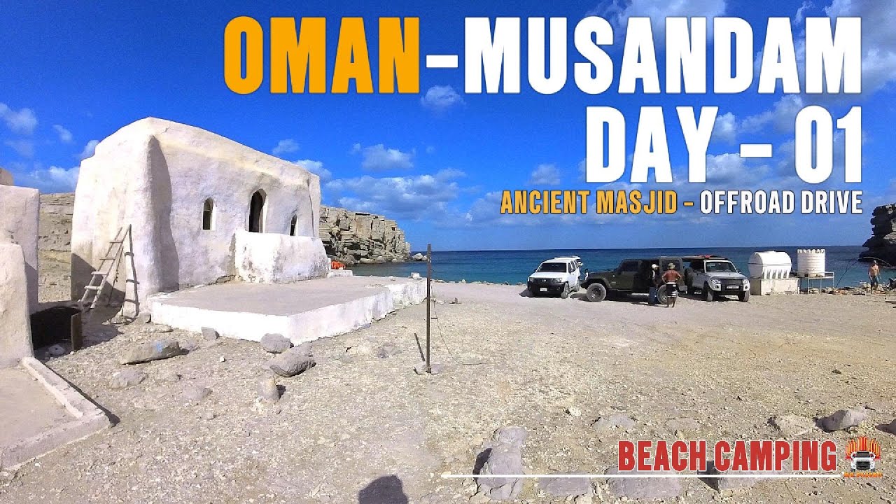 Oman Beach Camping  Day 01 #musandam #oman #offroaddrive #camping #pajero4x4 #overlanding