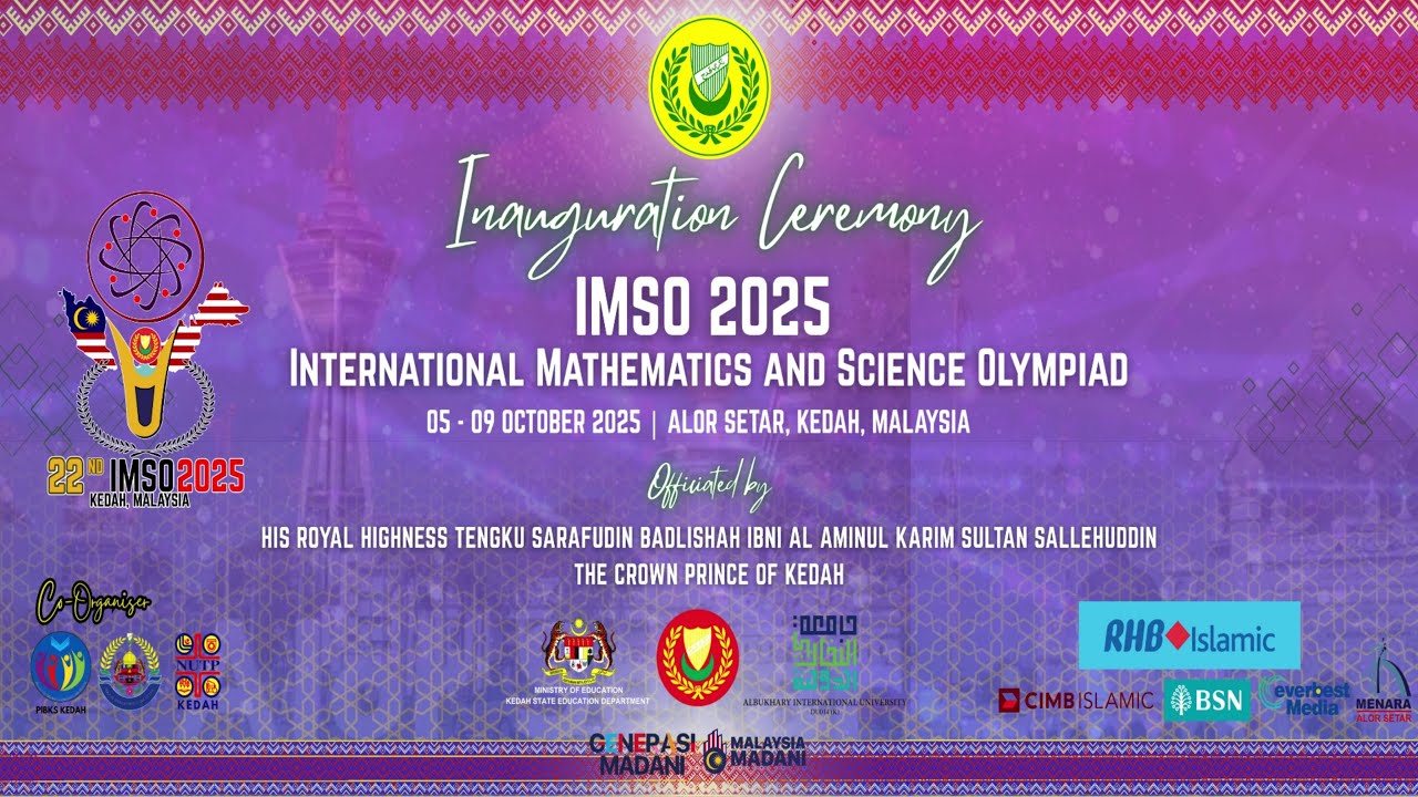🎉 Opening Ceremony of the 22nd INTERNATIONAL MATHEMATICS AND SCIENCE OLYMPIAD 2025 🎉