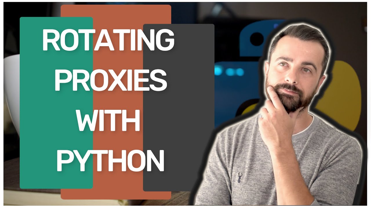 How to Rotate Proxies with Python