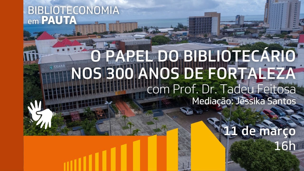 Biblioteconomia em pauta - O papel do bibliotecário ns 300 anos de Fortaleza