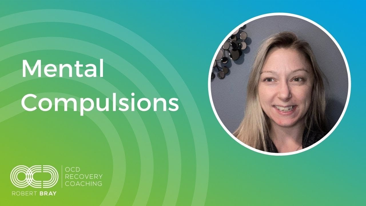 Mental Compulsions | OCD Recovery