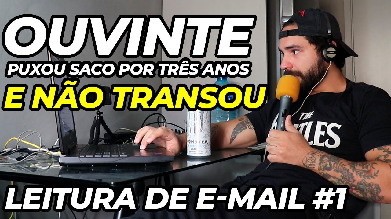 OUVINTE FICOU TRÊS ANOS PUXANDO SACO DA MULHER