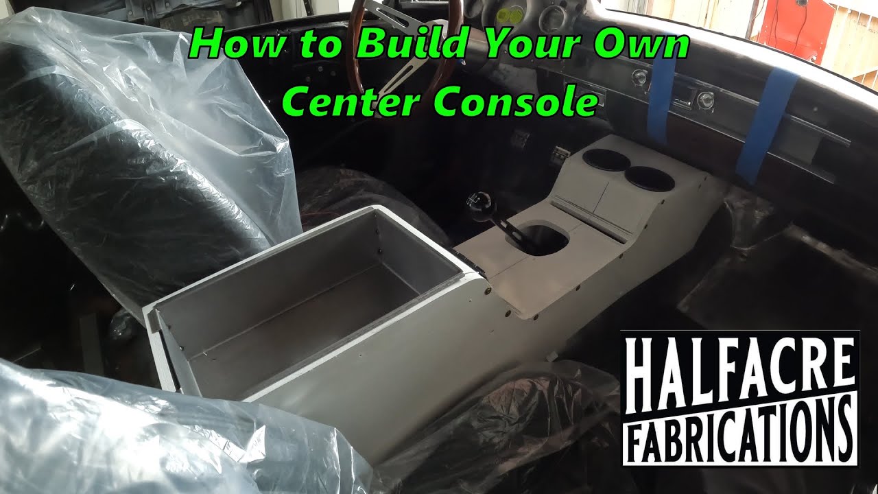 How to Build Custom Center Console