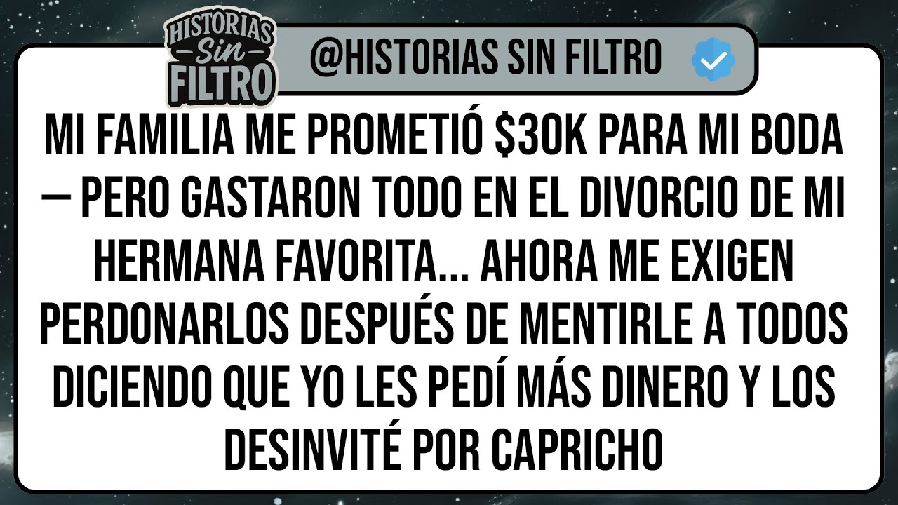 Mi Familia Me Prometió $30K Para Mi Boda — Pero Gastaron TODO en el Divorcio de Mi Hermana ...