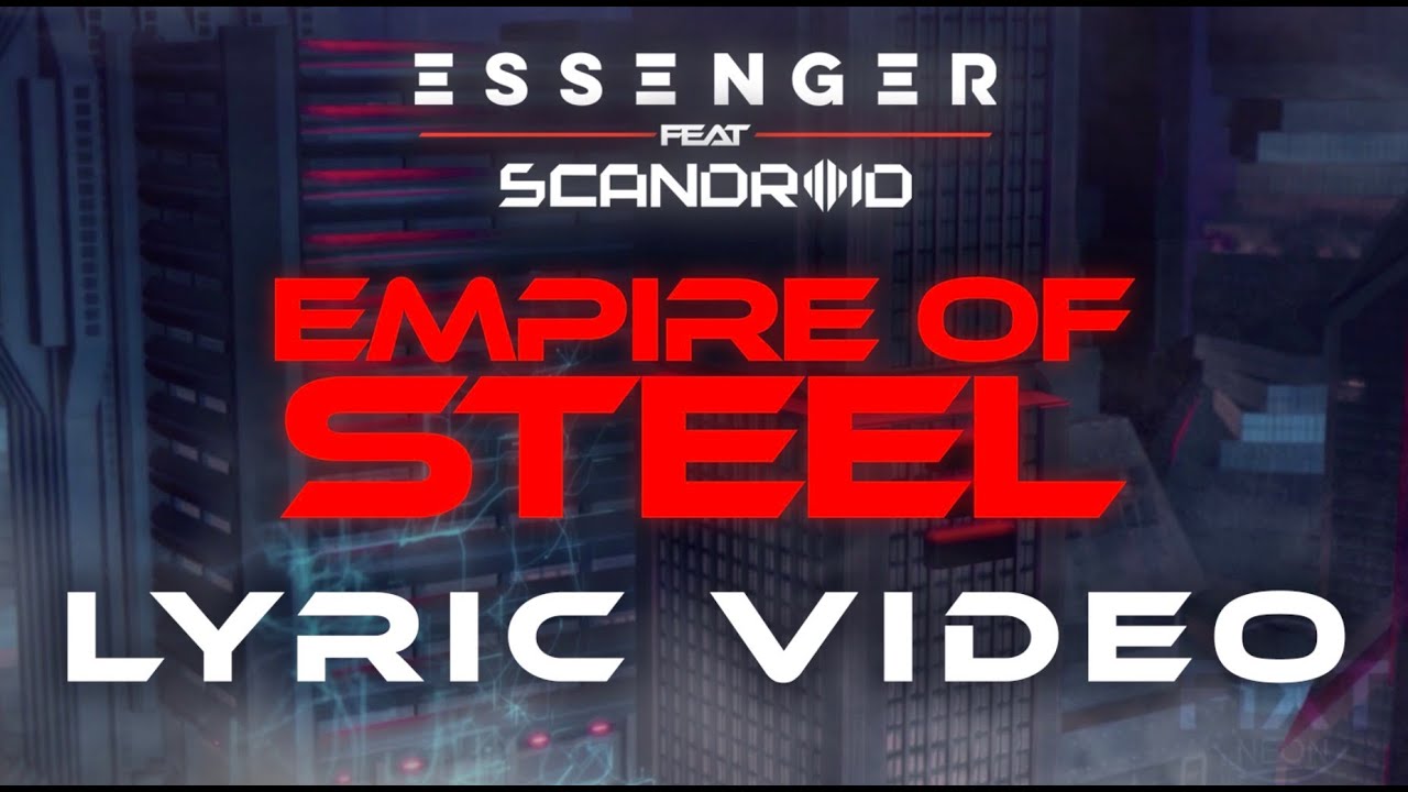 Essenger - Empire Of Steel (feat. Scandroid) [Official Lyric Video]