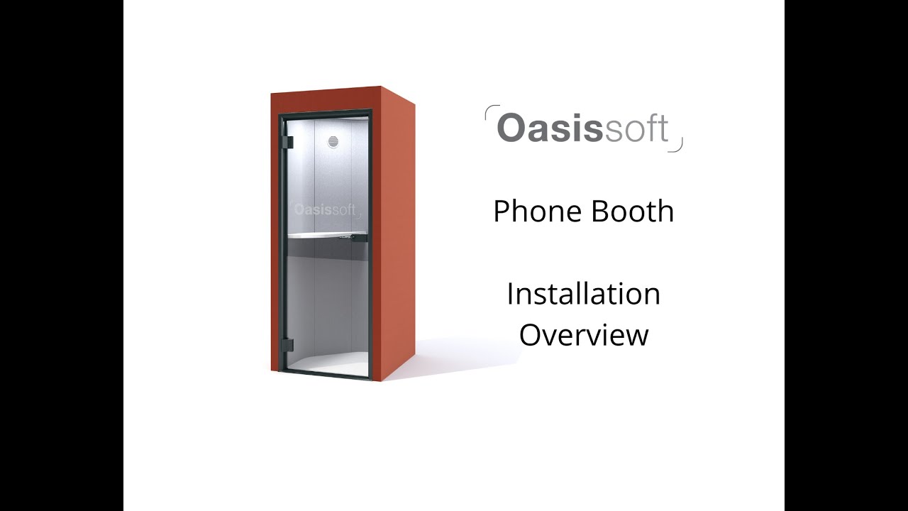 Oasis Soft Phone Booth Installation Video