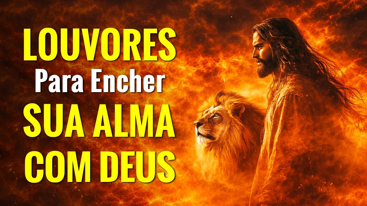 100 Louvores Para Encher Sua Alma Com Deus | Top Gospel 2026 - Adoração, Milagres e Presença Divina